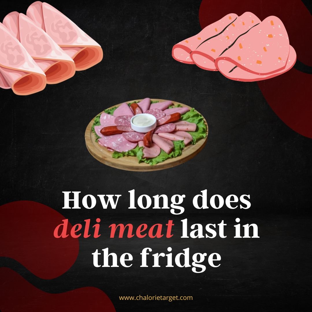 How long deli meat lasts in the fridge