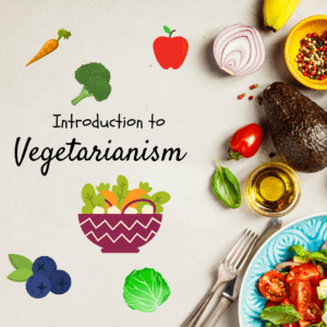 Introduction to Vegetarianism